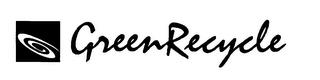 GREENRECYCLE trademark