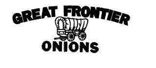 GREAT FRONTIER ONIONS trademark