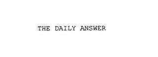 THE DAILY ANSWER trademark