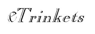 E TRINKETS trademark