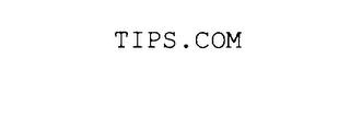 TIPS.COM trademark