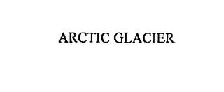 ARCTIC GLACIER trademark