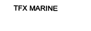 TFX MARINE trademark