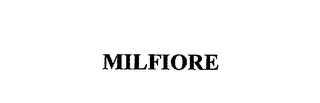 MILFIORE trademark