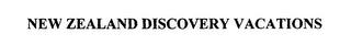 NEW ZEALAND DISCOVERY VACATIONS trademark