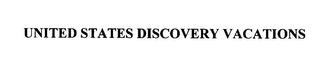 UNITED STATES DISCOVERY VACATIONS trademark