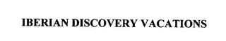 IBERIAN DISCOVERY VACATIONS trademark