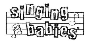 SINGING BABIES trademark