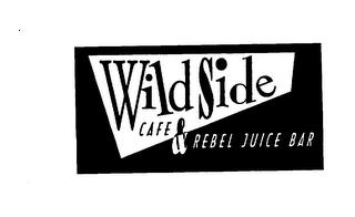 WILDSIDE CAFE & REBEL JUICE BAR trademark