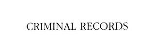 CRIMINAL RECORDS trademark