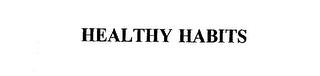 HEALTHY HABITS trademark