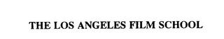 THE LOS ANGELES FILM SCHOOL trademark