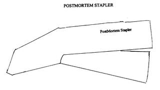 POSTMORTEM STAPLER trademark