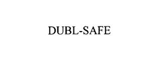 DUBL-SAFE trademark