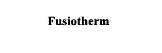 FUSIOTHERM trademark