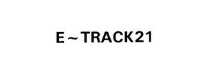 E-TRACK21 trademark