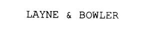 LAYNE & BOWLER trademark