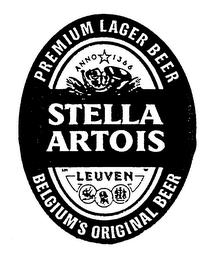 STELLA ARTOIS PREMIUM LAGER BEER BELGIUM 'S ORIGINAL BEER ANNO 1366 LEUVEN trademark