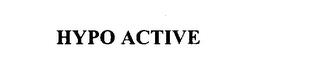 HYPO ACTIVE trademark