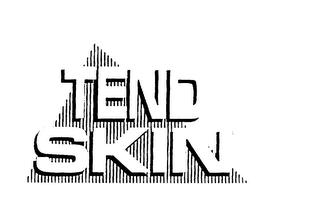 TEND SKIN trademark