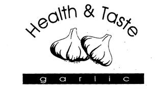 HEALTH & TASTE GARLIC trademark