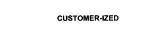 CUSTOMER-IZED trademark