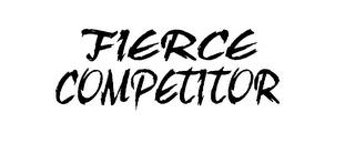 FIERCE COMPETITOR trademark