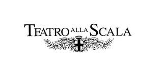 TEATRO ALLA SCALA trademark