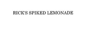 RICK'S SPIKED LEMONADE trademark