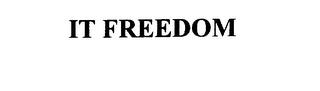 IT FREEDOM trademark