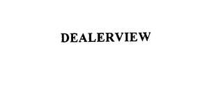 DEALERVIEW trademark