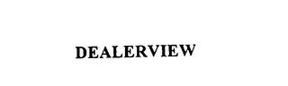 DEALERVIEW trademark