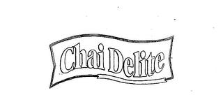 CHAI DELITE trademark