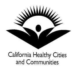 CALIFORNIA HEALTHY CITIES AND COMMUNITIES trademark