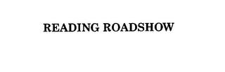 READING ROADSHOW trademark