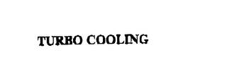 TURBO COOLING trademark