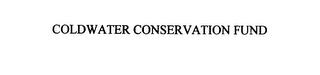 COLDWATER CONSERVATION FUND trademark