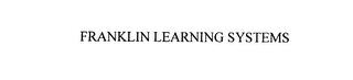 FRANKLIN LEARNING SYSTEMS trademark