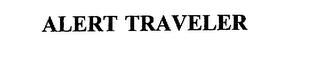 ALERT TRAVELER trademark