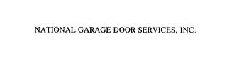 NATIONAL GARAGE DOOR SERVICES, INC. trademark