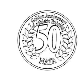 GOLDEN ANNIVERSARY OF ATHLETIC TRAINING 50 NATA trademark