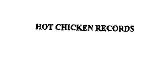 HOT CHICKEN RECORDS trademark