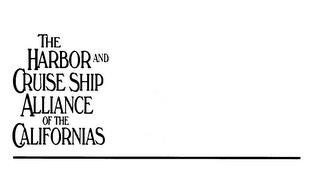 THE HARBOR AND CRUISE SHIP ALLIANCE OF THE CALIFORNIAS trademark