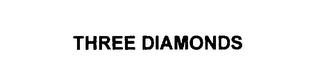 THREE DIAMONDS trademark