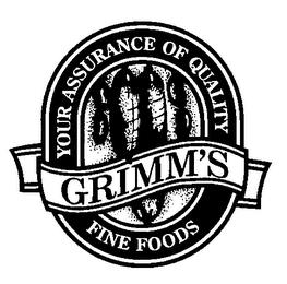 GRIMM'S YOUR ASSURANCE OF QUALITY FINE FOODS trademark