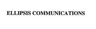 ELLIPSIS COMMUNICATIONS trademark