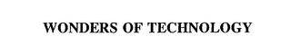 WONDERS OF TECHNOLOGY trademark