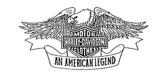 HARLEY-DAVIDSON MOTOR CLOTHES AN AMERICAN LEGEND trademark