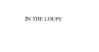 IN THE LOUPE trademark