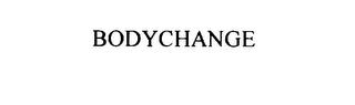 BODYCHANGE trademark